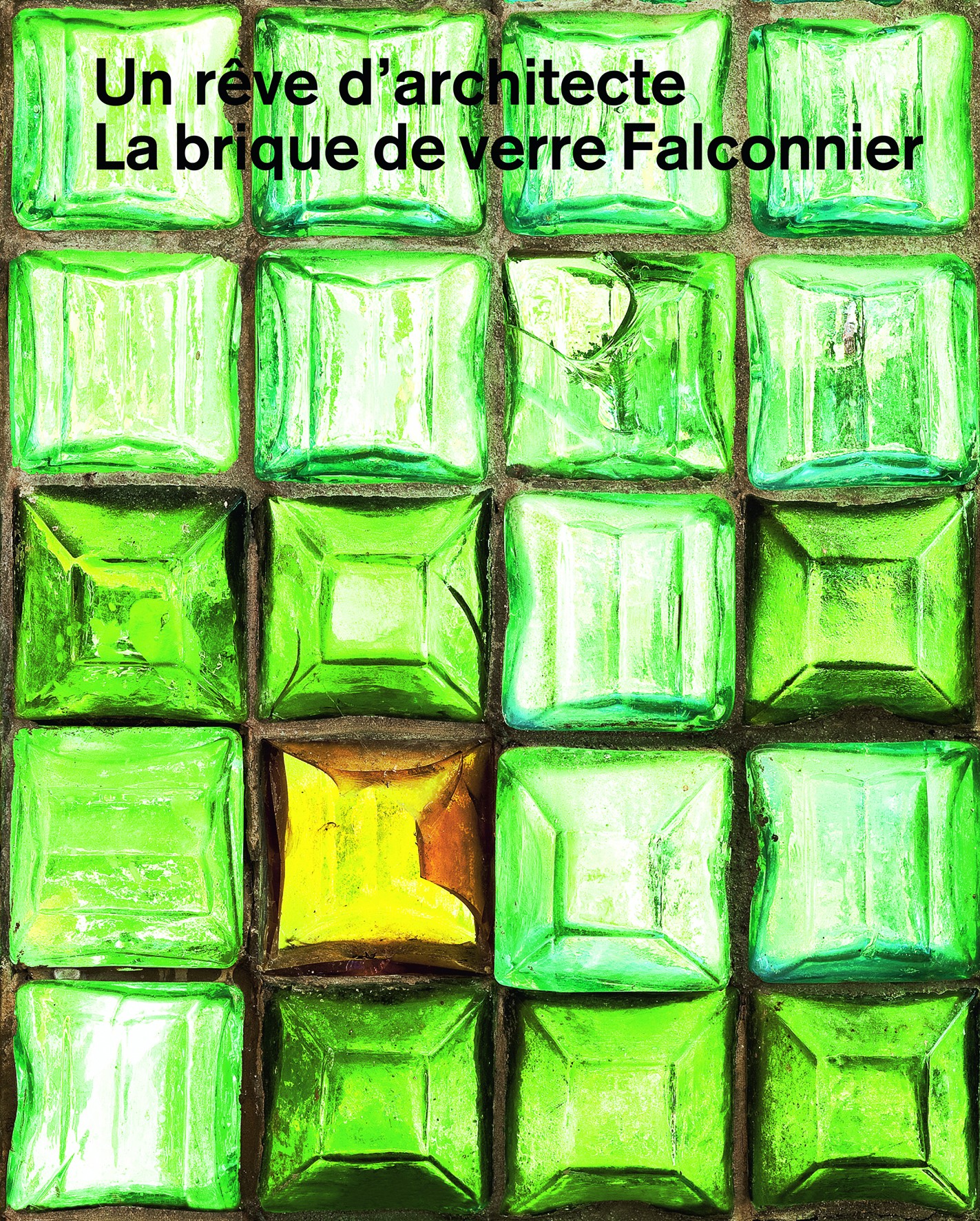 Un rêve d'architecte - La brique de verre Falconnier