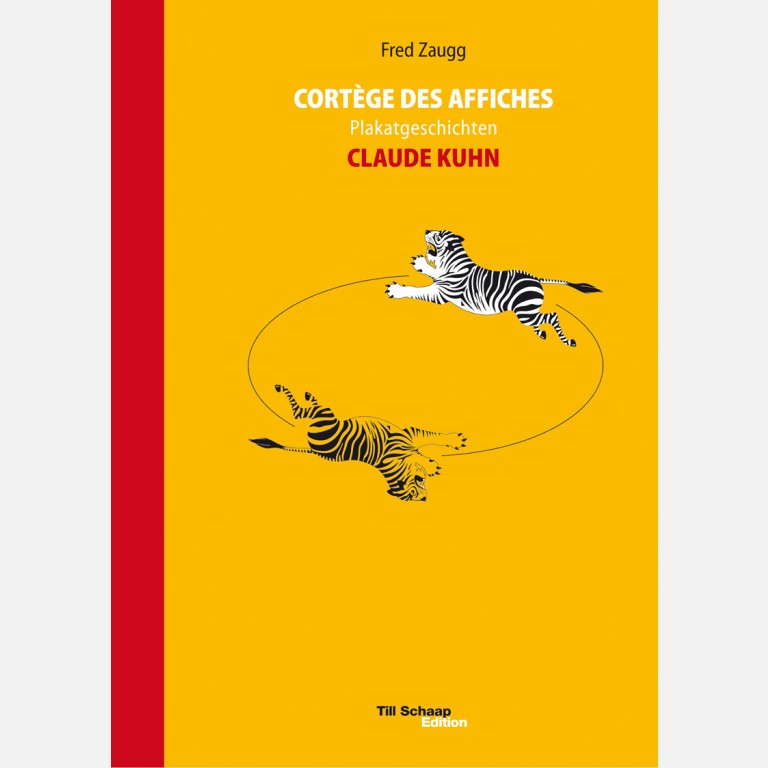 CLAUDE KUHN – CORTÈGE DES AFFICHES, PLAKATGESCHICHTEN 