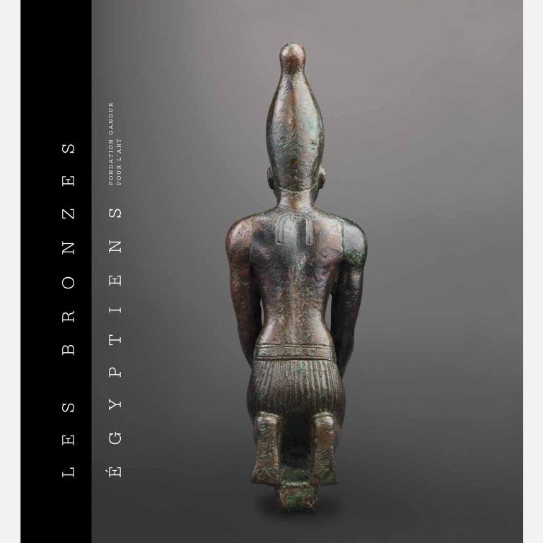 FONDATION GANDUR – LES BRONZES EGYPTIENS 